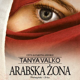Arabska żona – okładka audiobooka, autor Tanya Valko