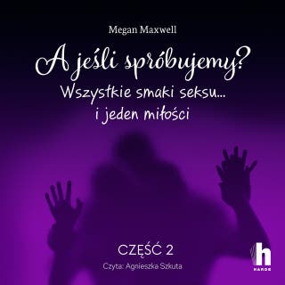 A jeśli spróbujemy? część 2 – okładka audiobooka, autor Megan Maxwell