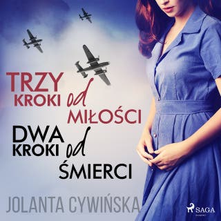 Trzy kroki od miłości, dwa kroki od śmierci – okładka audiobooka, autor Jolanta Cywińska