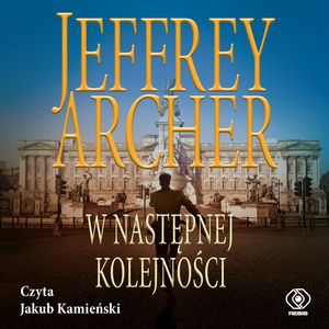 W następnej kolejności – okładka audiobooka, autor Jeffrey Archer