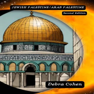 JEWISH PALESTINE/ARAB PALESTINE SECOND EDITION – omslag till ljudboken av Debra Cohen