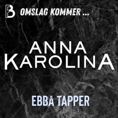 Ebba Tapper 5 – omslag till ljudboken av Anna Karolina