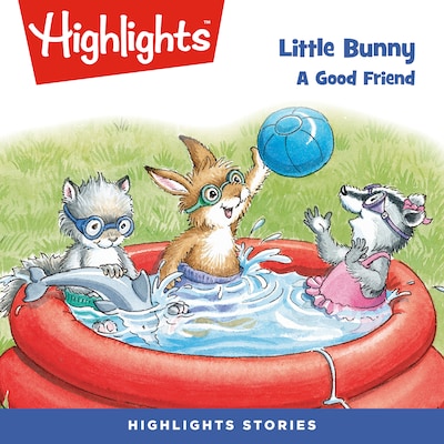 Little Bunny: A Good Friend – omslag til lydbogen af Highlights For Children