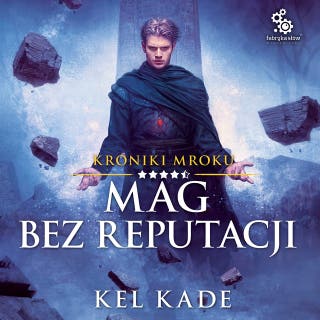 Mag bez reputacji – okładka audiobooka, autor Kel Kade