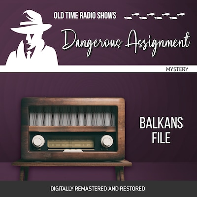 Dangerous Assignment: Balkans File