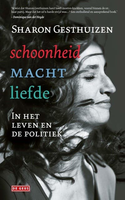 Schoonheid macht liefde: In het leven en de politiek – omslag van het luisterboek van Sharon Gesthuizen