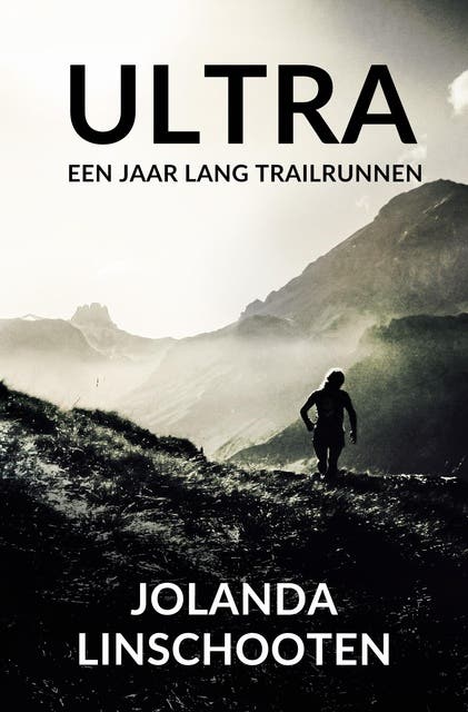 Ultra: Een jaar lang trailrunnen – omslag van het luisterboek van Jolanda Linschooten