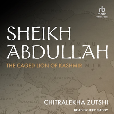 Sheikh Abdullah – omslag til lydbogen af Chitralekha Zutshi