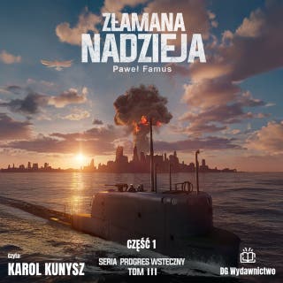 Złamana nadzieja cz.1 – okładka audiobooka, autor Paweł Famus