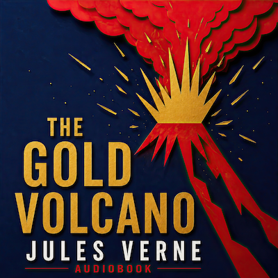 The Gold Volcano – okładka audiobooka, autor Jules Verne