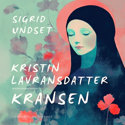 Kristin Lavransdatter – Kransen – omslag til lydbogen af Sigrid Undset