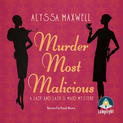 Murder Most Malicious – omslag til lydbogen af Alyssa Maxwell