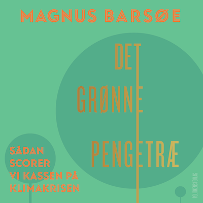 Det grønne pengetræ – omslag til lydbogen af Magnus Barsøe