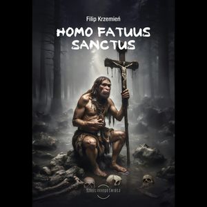 Homo Fatuus Sanctus – okładka audiobooka, autor Filip Krzemień