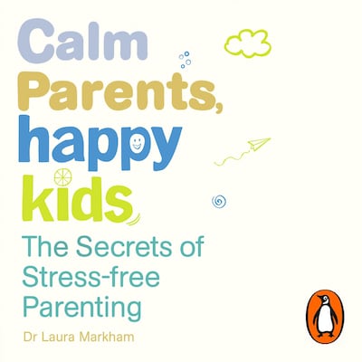 Calm Parents, Happy Kids – omslag til lydbogen af Laura Markham
