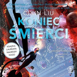 Koniec śmierci – okładka audiobooka, autor Cixin Liu