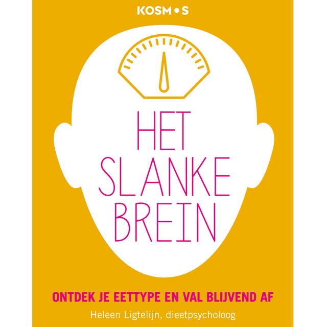 Het slanke brein: Ontdek je eettype en val blijvend af