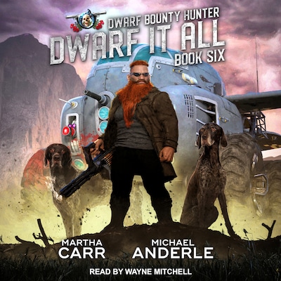 Dwarf It All – omslag til lydbogen af Martha Carr, Michael Anderle