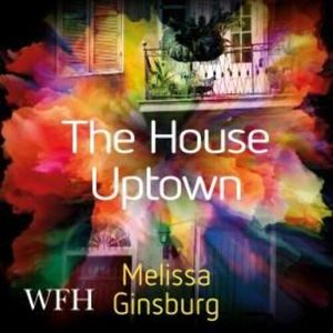 The House Uptown – okładka audiobooka, autor Melissa Ginsburg