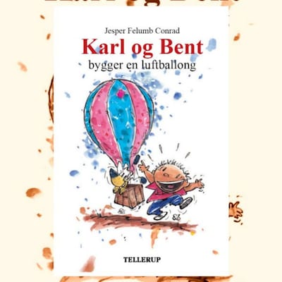 Karl og Bent #8: Karl og Bent bygger en luftballon – omslag til lydbogen af Jesper Felumb Conrad