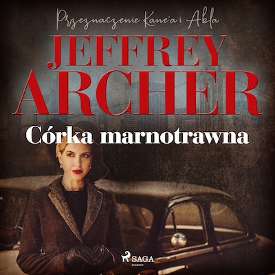 Córka marnotrawna – okładka audiobooka, autor Jeffrey Archer