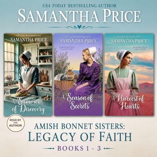 Amish Bonnet Sisters: Legacy Of Faith Box Set, Volume 1 Books 1 - 3 (A Summer Of Discovery, A Season Of Secrets, A Harvest Of Hearts): Multi-generational Family Saga – omslag till ljudboken av Samantha Price