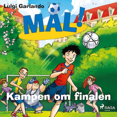 Mål! 4 - Kampen om finalen – omslag til lydbogen af Luigi Garlando