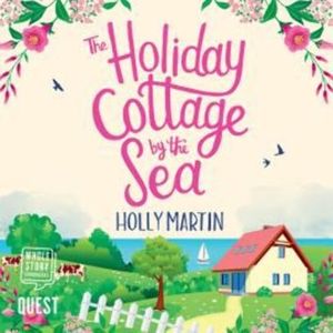 The Holiday Cottage by the Sea – okładka audiobooka, autor Holly Martin