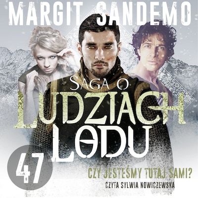 Saga o Ludziach Lodu 47: Czy jesteśmy tutaj sami?