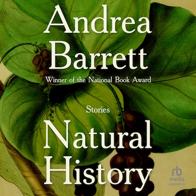 Natural History – omslag til lydbogen af Andrea Barrett