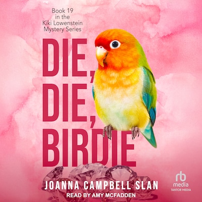 Die, Die, Birdie – omslag til lydbogen af Joanna Campbell Slan