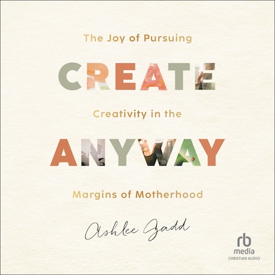 Create Anyway – omslag til lydbogen af Ashlee Gadd