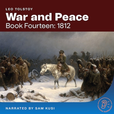 War and Peace (Book Fourteen: 1812) – omslag til lydbogen af Leo Tolstoy