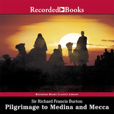 Pilgrimage to Medina and Mecca—Excerpts