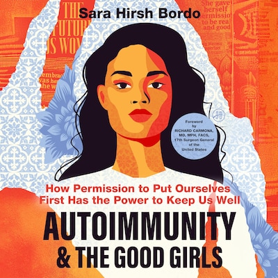 Autoimmunity and the Good Girls – omslag til lydbogen af Sara Hirsh Bordo