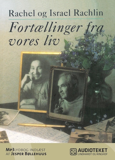 Fortællinger fra vores liv – omslag til lydbogen af Israel Rachlin, Rachel Rachlin