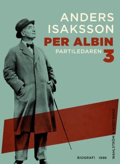 Per Albin 3 : Partiledaren – omslag till ljudboken av Anders Isaksson