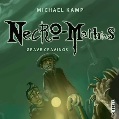 Necro-Mathias #2: Grave Cravings – omslag til lydbogen af Michael Kamp