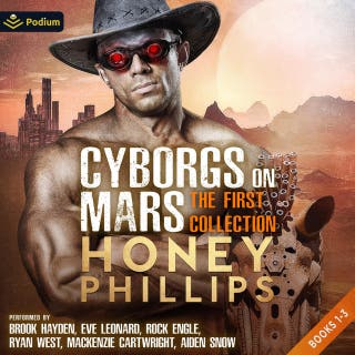 Cyborgs on Mars: The First Collection: Cyborgs on Mars, Book 1, 2, 3 – omslag till ljudboken av Honey Phillips