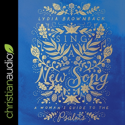 Sing a New Song – omslag til lydbogen af Lydia Brownback