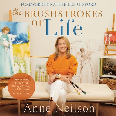 The Brushstrokes of Life – omslag til lydbogen af Anne Neilson