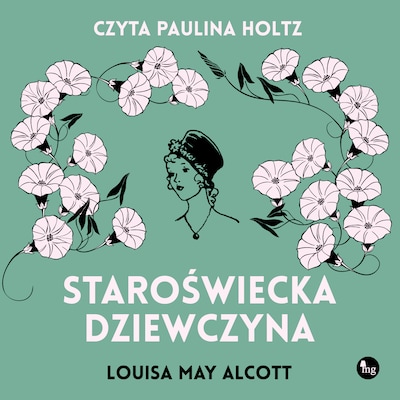 Staroświecka dziewczyna – okładka audiobooka, autor Louisa May Alcott