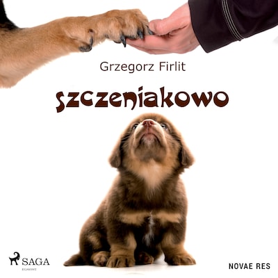 Szczeniakowo. Poradnik szczęśliwego właściciela szczęśliwego psa – okładka audiobooka, autor Grzegorz Firlit