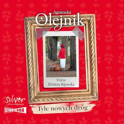Tyle nowych dróg – okładka audiobooka, autor Agnieszka Olejnik