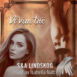 Vi var tre - Historisk erotisk novell – omslag till ljudboken av Snezana Lindskog, Andie Lindskog