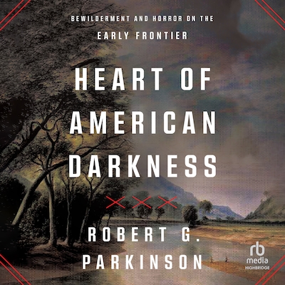 Heart of American Darkness – omslag til lydbogen af Robert G. Parkinson