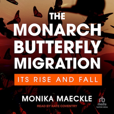 The Monarch Butterfly Migration – omslag til lydbogen af Monika Maeckle