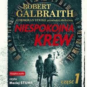 Niespokojna krew. Część 1 – okładka audiobooka, autor J.K. Rowling, Robert Galbraith