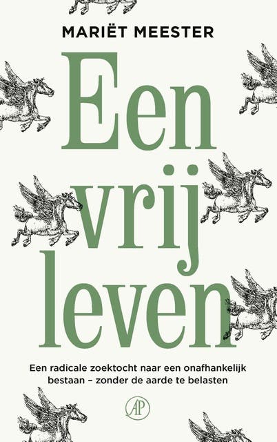 Een vrij leven: Een radicale zoektocht naar een onafhankelijk bestaan - zonder de aarde te belasten – omslag van het luisterboek van Mariët Meester