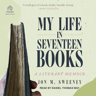 My Life in Seventeen Books – omslag til lydbogen af Jon M. Sweeney